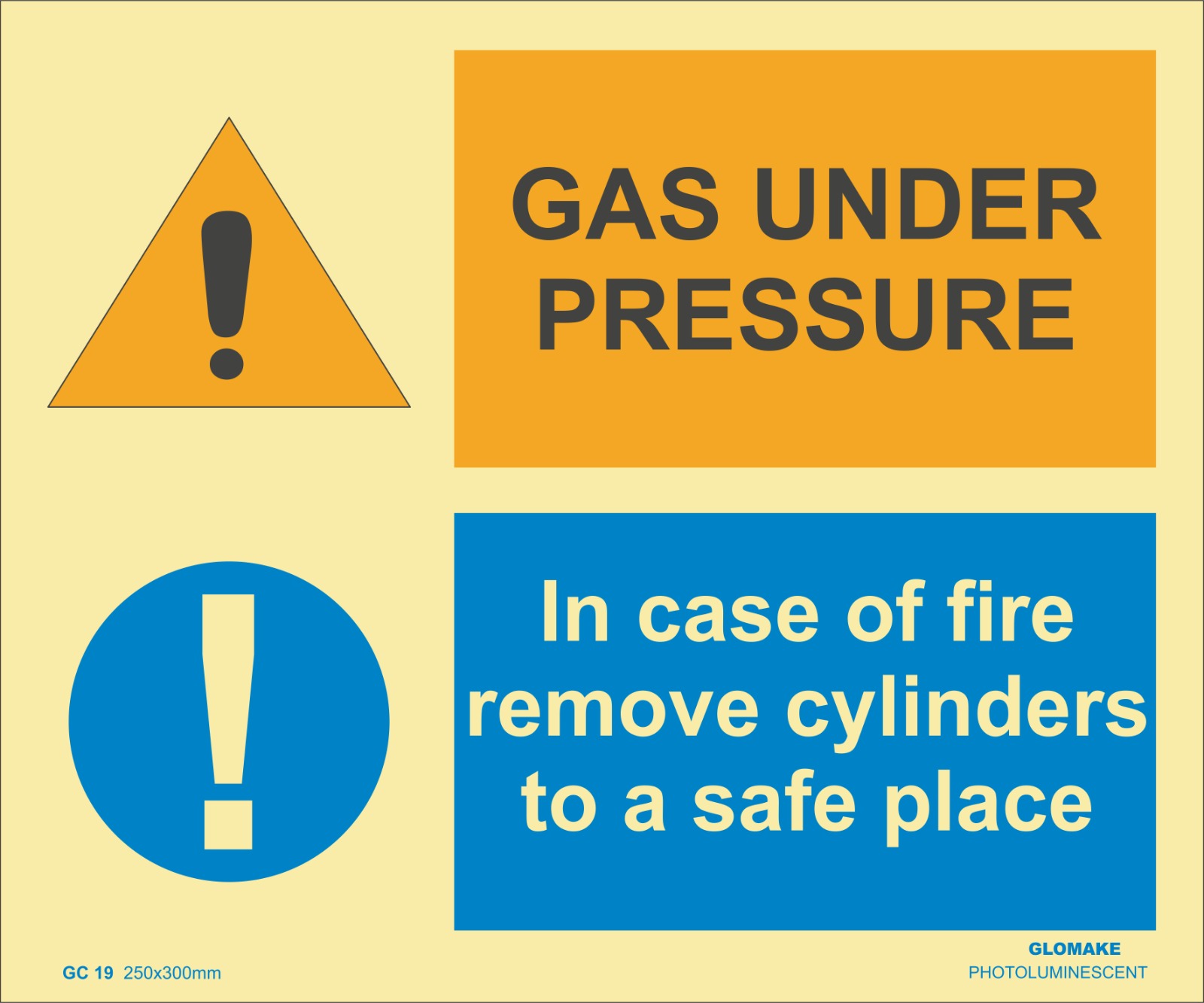 GAS UNDER PRESSURE , IN CASE OF FIRE REMOVE CYLINDERS TO A SAFE PLACE
(GC 19)